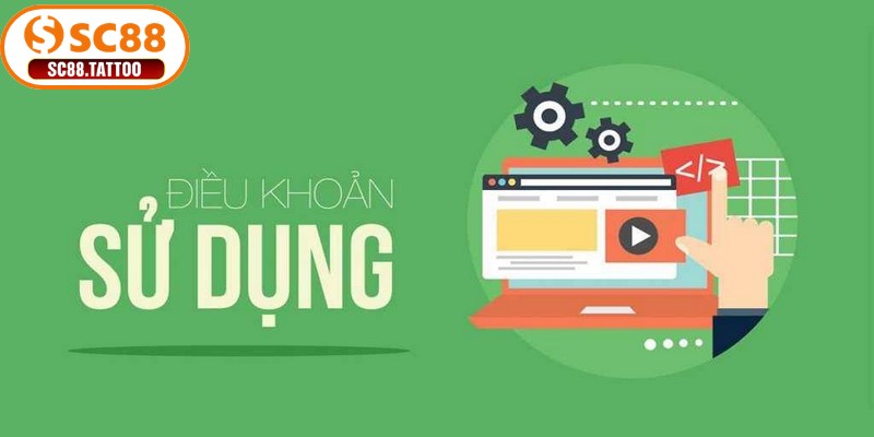 Vai trò chủ chốt của điều khoản sử dụng SC88