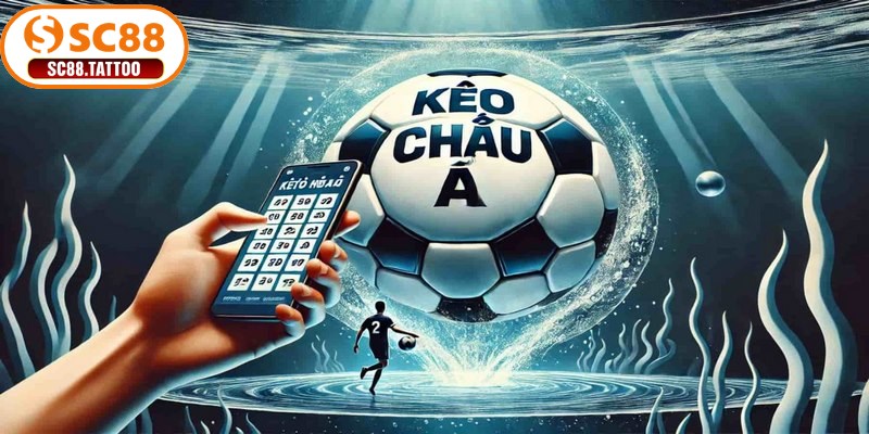 Kèo châu Á loại kèo được yêu thích trong cá độ bóng đá hiện nay