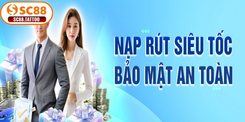Rút tiền SC88 luôn là giao dịch được người chơi quan tâm
